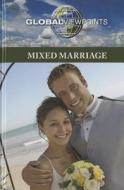 Mixed Marriage edito da Greenhaven Press