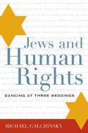 Jews and Human Rights di Michael Galchinsky edito da Rowman & Littlefield