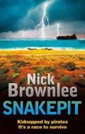 Snakepit di Nick Brownlee edito da Little, Brown Book Group