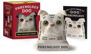 Phrenology Dog: Read Your Dog's Mind! di Brenna Dinon edito da RUNNING PR BOOK PUBL