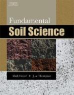 Fundamental Soil Science di Mark S. Coyne, James A. Thompson edito da Delmar Thomson Learning