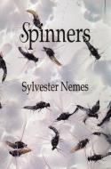 Spinners di Sylvester Nemes edito da Stackpole Books