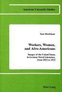 Workers, Women, and Afro-Americans di Sara Markham edito da Lang, Peter