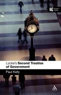 Locke's "Second Treatise of Government" di Paul Kelly edito da Bloomsbury Publishing PLC