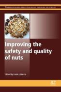 Improving the Safety and Quality of Nuts edito da WOODHEAD PUB