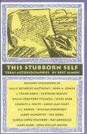 This Stubborn Self di Bert Almon edito da Texas Christian University Press