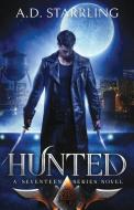 Hunted di Ad Starrling edito da LIGHTNING SOURCE INC