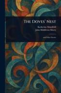 The Doves' Nest di Katherine Mansfield, John Middleton Murry edito da Creative Media Partners, LLC