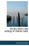 The Life, Letters And Writings Of Charles Lamb di Percy Fitzgerald edito da Bibliolife