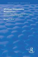 Whatever Happened To Monetarism? di Michael J. Oliver edito da Taylor & Francis Ltd