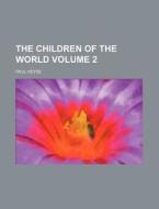 The Children Of The World di Paul Heyse edito da General Books Llc