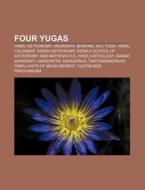 Four Yugas di Source Wikipedia edito da Books LLC, Reference Series