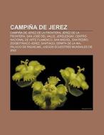 Campiña de Jerez di Source Wikipedia edito da Books LLC, Reference Series