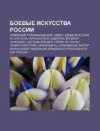 Boevye Iskusstva Rossii: Armyei Skii Ru di Istochnik Wikipedia edito da Books LLC, Wiki Series