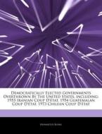 Democratically Elected Governments Overt di Hephaestus Books edito da Hephaestus Books