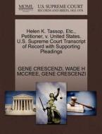 Helen K. Tassop, Etc., Petitioner, V. United States. U.s. Supreme Court Transcript Of Record With Supporting Pleadings di Gene Crescenzi, Wade H McCree edito da Gale, U.s. Supreme Court Records