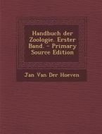 Handbuch Der Zoologie. Erster Band. di Jan Van Der Hoeven edito da Nabu Press