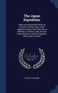 The Japan Expedition di J Willett Spalding edito da Sagwan Press