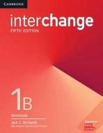 Interchange Level 1B Workbook di Jack C. Richards edito da Cambridge University Press