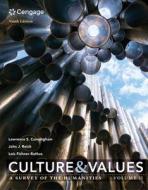 Culture and Values: A Survey of the Humanities, Volume II di Lawrence S. Cunningham, John J. Reich, Lois Fichner-Rathus edito da WADSWORTH INC FULFILLMENT