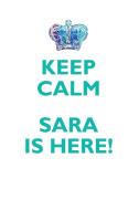 KEEP CALM, SARA IS HERE AFFIRMATIONS WORKBOOK Positive Affirmations Workbook Includes di Affirmations World edito da Positive Life