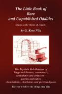 The Little Book of Rare and Unpublished Oddities di G. Kent Nitz edito da Xlibris