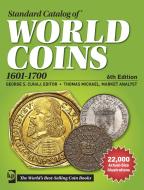 Standard Catalog of World Coins, 1601-1700 di George S. Cuhaj edito da F&W Publications Inc