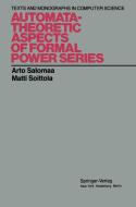 Automata-Theoretic Aspects of Formal Power Series di Arto Salomaa, Matti Soittola edito da Springer New York