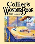 Collier's Wonder Book: 1920 Edition di Waldemar Kaempffert edito da Createspace