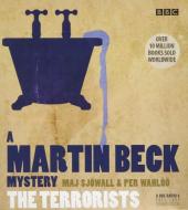 The Terrorists: A Martin Beck Mystery di Maj Sjowall, Per Wahloo, Bbc Radio 4. edito da Audiogo