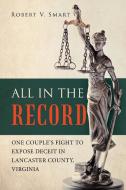 All in the Record di Robert V. Smart edito da LifeRich Publishing