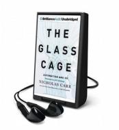 The Glass Cage: Automation and Us di Nicholas Carr edito da Brilliance Audio