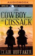 The Cowboy and the Cossack di Clair Huffaker edito da Brilliance Audio