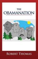 The Obamanation di Robert Thomas edito da INFINITY PUB.COM
