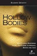 Hollow Bodies di Susan Dewey edito da Kumarian Press