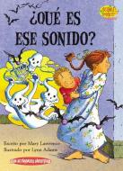 ¿qué Es Ese Sonido? (What's That Sound?) di Mary Lawrence edito da KANE PR