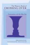 Western Book Of Crossing Over di Sheldon Stoff edito da Frog Ltd