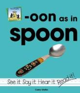 Oon as in Spoon di Amanda Rondeau, Carey Molter edito da SandCastle
