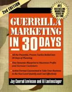 Guerrilla Marketing In 30 Days di Jay Levinson edito da Entrepreneur Press