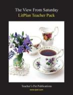 Litplan Teacher Pack: The View from Saturday di Catherine Caldwell edito da Teacher's Pet Publications