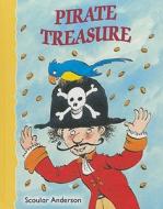 Pirate Treasure di Scoular Anderson edito da Windmill Books