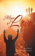 Abyss of Love di Albert Mordechai edito da Fulton Books