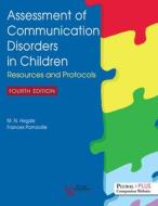 Assessment Of Communication Disorders In Children di M.N. Hegde, Frances Pomaville edito da Plural Publishing Inc