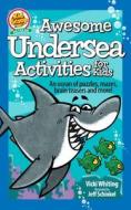 Awesome Under the Sea Activities for Kids di Vicki Whiting edito da FOX CHAPEL PUB CO INC