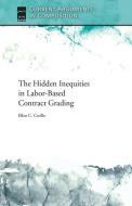 The Hidden Inequities In Labor-Based Contract Grading edito da University Press Of Colorado