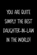 YOU ARE QUITE SIMPLY THE BEST DAUGHTER-I di FAMILY GIFTS PRESS edito da LIGHTNING SOURCE UK LTD