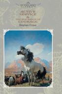 Active Service & The Red Badge of Courage di Stephen Crane edito da LIGHTNING SOURCE INC