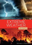 Extreme Weather di Michael E. Goodman edito da CREATIVE ED & PAPERBACKS