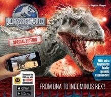 Jurassic World Special Edition: From DNA to Indominus rex! di Caroline Rowlands edito da Welbeck Publishing Group