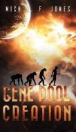 Gene Pool: Creation di Mich R. F. Jones edito da Austin Macauley Publishers